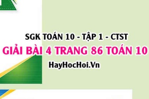 Giải bài 4 trang 86 Toán 10 Chân trời sáng tạo SGK Tập 1